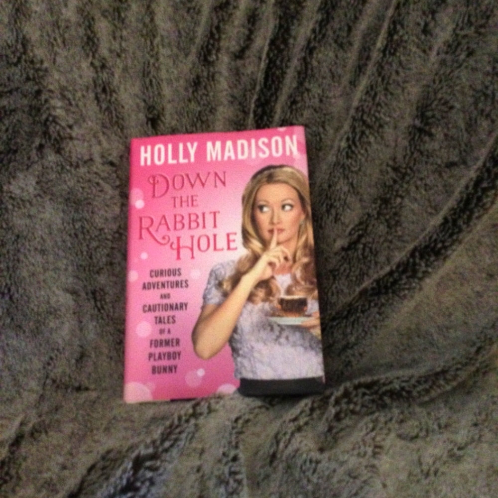 Down the rabbit hole by Holly Madison